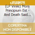 (LP Vinile) Mors Principium Est - And Death Said Live (Splatter Vinyl) vinile