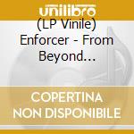 (LP Vinile) Enforcer - From Beyond (Splatter Vinyl) vinile