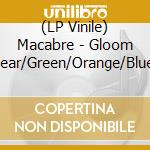(LP Vinile) Macabre - Gloom (Clear/Green/Orange/Blue Splatter Vinyl) vinile