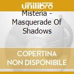 Misteria - Masquerade Of Shadows cd