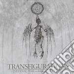 Infernal War / Kriegsmaschine - Transfigurations