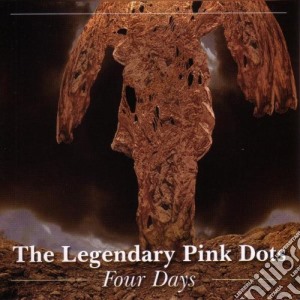 Legendary Pink Dots (The) - Four Days cd musicale