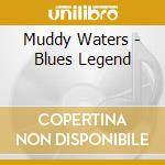 Muddy Waters - Blues Legend cd