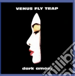 Venus Fly Trap - Dark Amour cd