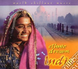 Ethnic Dreams - India cd musicale di Various Artists