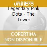 Legendary Pink Dots - The Tower cd