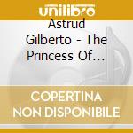 Astrud Gilberto - The Princess Of Bossa Nova cd