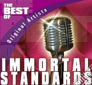 Best Of Immortal Standards (The) / Various cd musicale di Various Artists