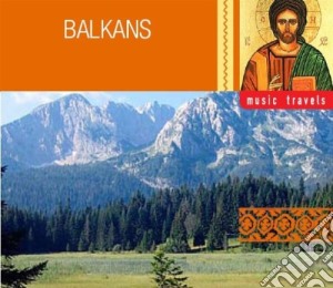 Music Travels The Balkans cd musicale di Various Artists
