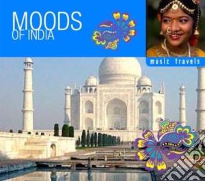 Music Travels Moods Of India cd musicale di Various Artists