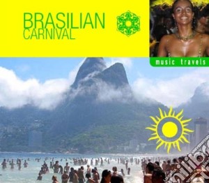 Music Travels Brazilian Carnival / Various cd musicale di Various Artists
