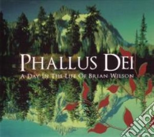 Phallus Dei - A Day In The Life Of Brian... cd musicale di Dei Phallus