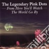 Legendary Pink Dots (The) - From Here You'll Watch The... cd