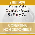 Prima Vista Quartet - Gdzie Sa Filmy Z T cd