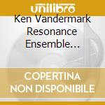 Ken Vandermark Resonance Ensemble [Magnu - Kafka In Flight cd
