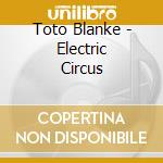Toto Blanke - Electric Circus cd