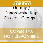 Georgy / Danczowska,Kaja Catoire - Georgy Catoire: Chamber Works cd musicale di Georgy / Danczowska,Kaja Catoire