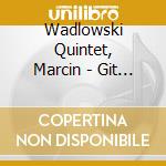 Wadlowski Quintet, Marcin - Git Majonez cd