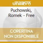 Puchowski, Romek - Free