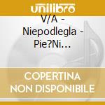 V/A - Niepodlegla - Pie?Ni Patriotyczne cd