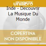 Inde - Decouvrir La Musique Du Monde cd