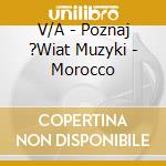 V/A - Poznaj ?Wiat Muzyki - Morocco cd