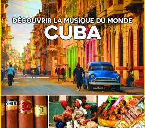 Cuba - Decouvrir La Musique Du Monde cd musicale di Cuba