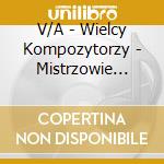 V/A - Wielcy Kompozytorzy - Mistrzowie Dziecio cd