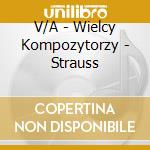 V/A - Wielcy Kompozytorzy - Strauss cd