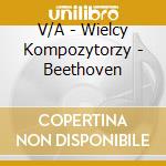 V/A - Wielcy Kompozytorzy - Beethoven cd
