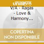 V/A - Ragas - Love & Harmony [Relaxing India S cd