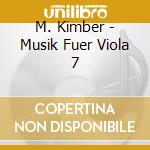 M. Kimber - Musik Fuer Viola 7 cd