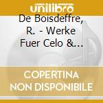 De Boisdeffre, R. - Werke Fuer Celo & Klavier cd