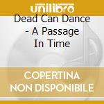 Dead Can Dance - A Passage In Time cd