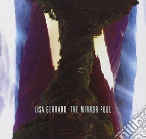 Lisa Gerrard - The Mirror Pool cd musicale di Lisa Gerrard