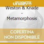 Weston & Knade - Metamorphosis cd