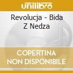 Revolucja - Bida Z Nedza cd