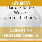 Bartosz Bartek Wojcik- ...From The Book Of Shadows cd