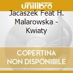 Jacaszek Feat H. Malarowska - Kwiaty cd musicale di Jacaszek Feat H. Malarowska