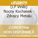 (LP Vinile) Nocny Kochanek - Zdrajcy Metalu vinile