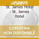 St. James Hotel - St. James Hotel cd