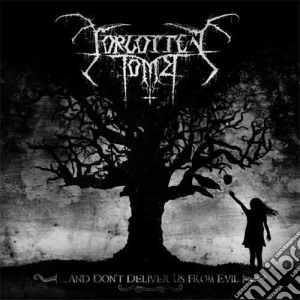 Forgotten Tomb - And Don't Deliver Us From Evil cd musicale di Tomb Forgotten