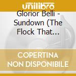 Glorior Belli - Sundown (The Flock That Welcomes) cd musicale di Glorior Belli