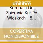 Kombajn Do Zbierania Kur Po Wioskach - 8 Pietro cd