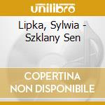 Lipka, Sylwia - Szklany Sen cd