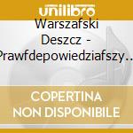 Warszafski Deszcz - Prawfdepowiedziafszy... cd
