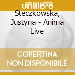 Steczkowska, Justyna - Anima Live cd