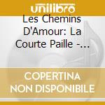 Les Chemins D'Amour: La Courte Paille - Poulenc, Debussy - Pasichnyc Olga, Ewa Poblocka cd