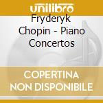 Fryderyk Chopin - Piano Concertos cd