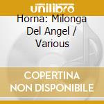 Horna: Milonga Del Angel / Various cd